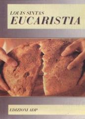 Eucaristia. La vita dei cristiani: sacramento di Dio