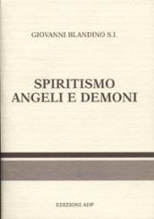 Spiritismo. Angeli e demoni