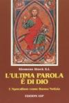 L'ultima parola è di Dio. L'Apocalisse come buona notizia