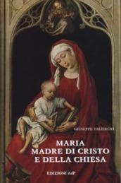 Maria madre di Cristo e della Chiesa