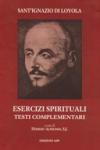 Esercizi spirituali. Testi complementari