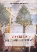 Via crucis dell'uomo sofferente