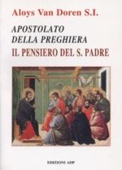 Apostolato della preghiera. Il pensiero del Santo Padre