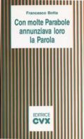 Con molte parabole annunziava loro la parola. Un cammino di comunità seguendo il messaggio delle parabole