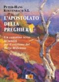 L'apostolato della preghiera. Un cammino verso la santità per il Terzo Millennio