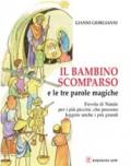 Il bambino scomparso e le tre parole magiche