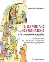 Il bambino scomparso e le tre parole magiche