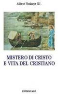 Mistero di Cristo e vita del cristiano