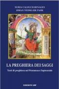 La preghiera dei saggi. Testi di preghiera nel Pentateuco Sapienzale