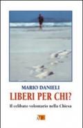 Liberi per chi? Il celibato volontario nella Chiesa