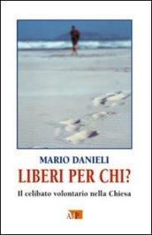 Liberi per chi? Il celibato volontario nella Chiesa