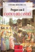 Pregare con il Cantico dei cantici