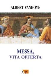 Messa, vita offerta