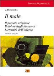 Il male-Il peccato originale-Il dolore degli innocenti-L'eternità dell'inferno