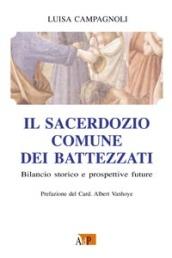 Il sacerdozio comune dei battezzati. Bilancio storico e prospettive future