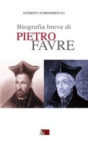 Biografia breve di Pietro Favre