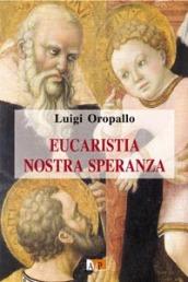 Eucaristia nostra speranza