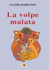 La volpe malata. Ediz. illustrata