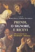 Prendi, o Signore, e ricevi