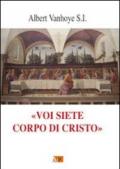 Voi siete il corpo di Cristo