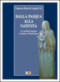 Dalla Pasqua alla Natività. Un pellegrinaggio a Betlemme