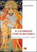 Il sacerdozio comune dei fedeli. Aspetti teologici e prospettive spirituali