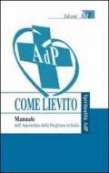 Come lievito. Manuale dell'Apostolato della Preghiera in Italia