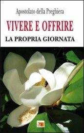 Vivere e offrire la propria giornata