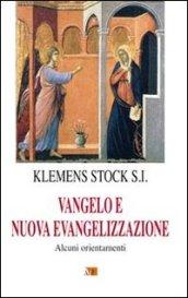 Vangelo e nuova evangelizzazione. Alcuni orientamenti