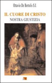 Il Cuore di Cristo. Nostra giustizia