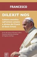 Dilexit nos. Lettera enciclica sull’amore umano e divino del cuore di Gesù Cristo