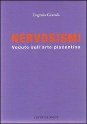 Nervosismi. Vedute sull'arte piacentina