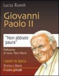 Giovanni Paolo II. Non abbiate paura