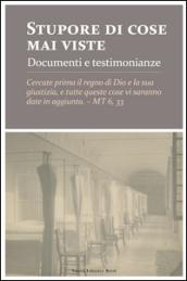 Stupore di cose mai viste. Documenti e testimonianze