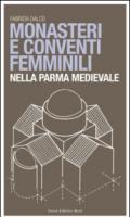 Monasteri e conventi femminili nella Parma medievale