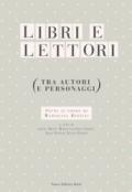 Libri e lettori (tra autori e personaggi). Studi in onore di Mariolina Bertini