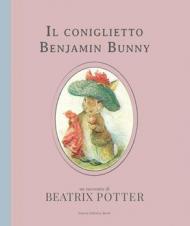 Coniglietto Benjamin Bunny. Ediz. a colori (Il)