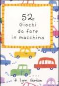 52 giochi da fare in macchina. Carte. Ediz. illustrata