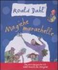 Magiche marachelle. Con gadget