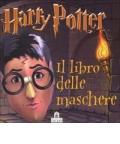 Harry Potter. Il libro delle maschere