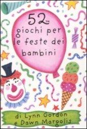 52 giochi per le feste dei bambini. Carte