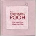 I proverbi di Pooh. Parole di saggezza di Winnie Pooh. Ediz. illustrata
