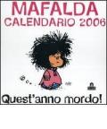 Quest'anno mordo! Mafalda. Calendario 2006