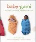 Baby-gami. Fagotti e marsupi per principianti