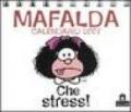 Che stress! Mafalda. Calendario 2007