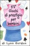 52 giochi di prestigio per bambini. Carte