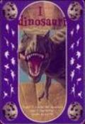 I dinosauri. Ediz. illustrata. Con gadget