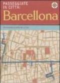 Barcellona. Passeggiate in città. Ediz. illustrata