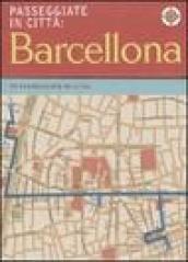 Barcellona. Passeggiate in città. Ediz. illustrata