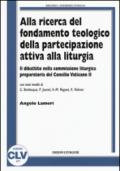 Alla ricerca del fondamento teologico della partecipazione attiva alla liturgia. Il dibattito nella commissione liturgica preparatoria del Concilio Vaticano II